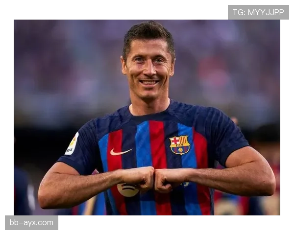 莱万多夫斯基刷新欧冠进球纪录，传奇前锋状态回暖持续发力